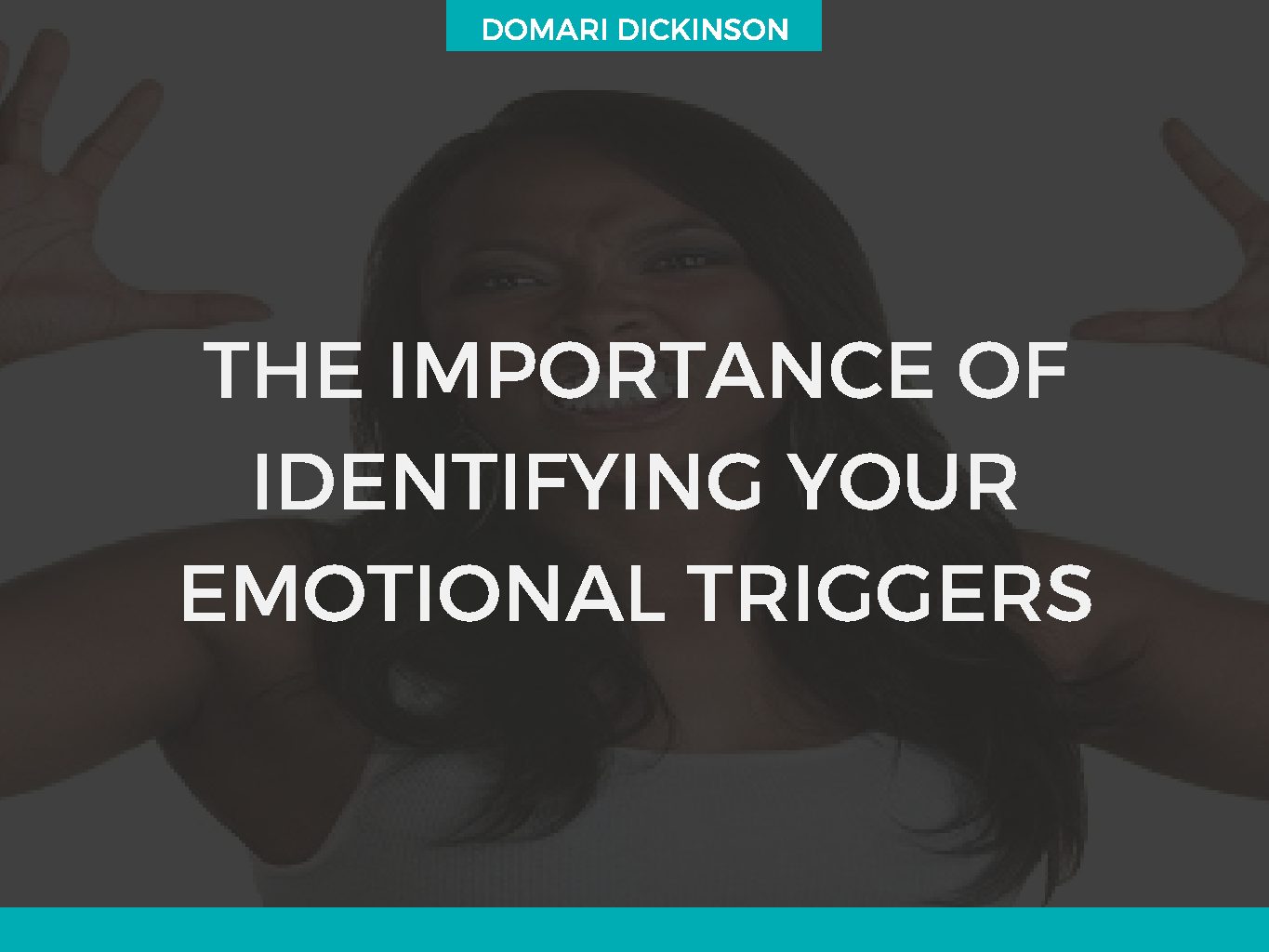 The Importance of Identifying Your Emotional Triggers